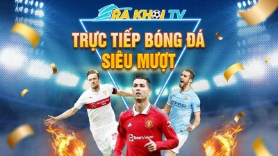 Hướng dẫn xem trực tiếp bóng đá Rakhoi TV tiết kiệm chi phí